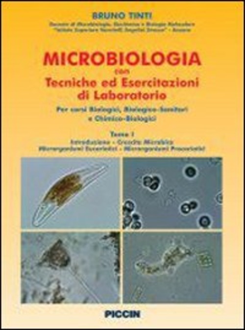 Microbiologia con tecniche ed esercitazioni di laboratorio. Per gli Ist. tecnici industriali. Volume Vol. 1
