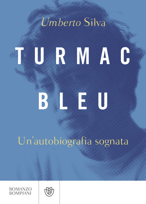 Turmac Bleu. Un'autobiografia sognata