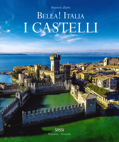 Bella! Italia. I castelli. Ediz. italiana e inglese