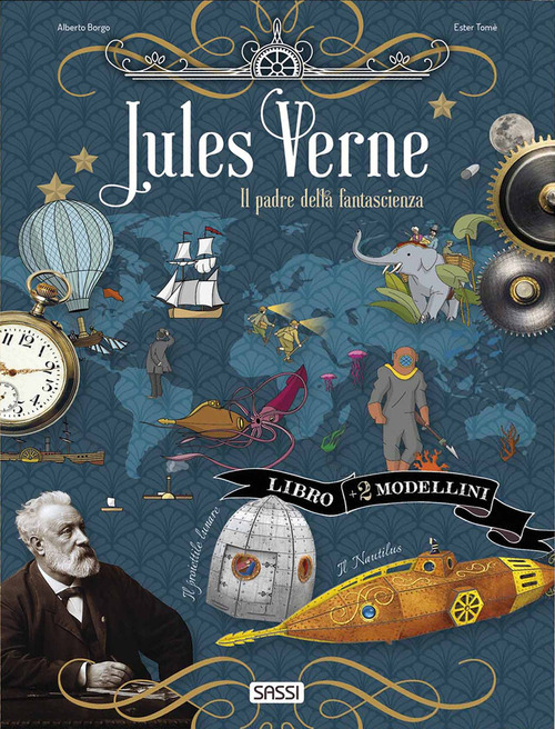 Jules Verne. Il padre della fantascienza. Scienziati e inventori