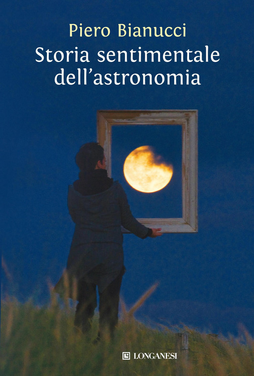 Storia sentimentale dell'astronomia