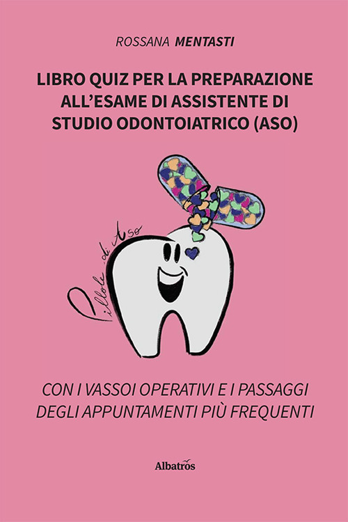 Libro quiz per la preparazione all'esame di assistente di studio odontoiatrico (ASO)