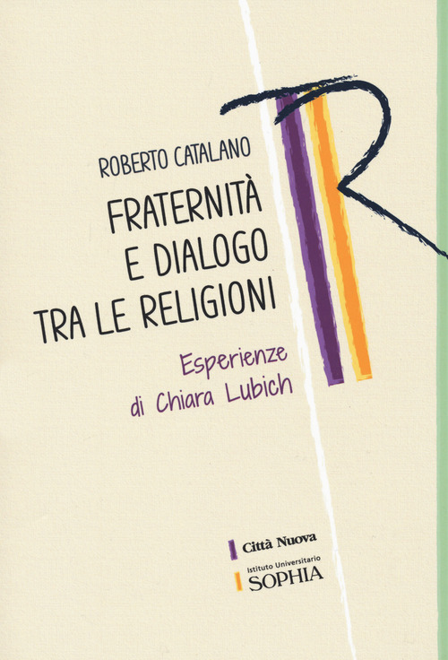 Fraternità e dialogo tra le religioni. Esperienze di Chiara Lubich