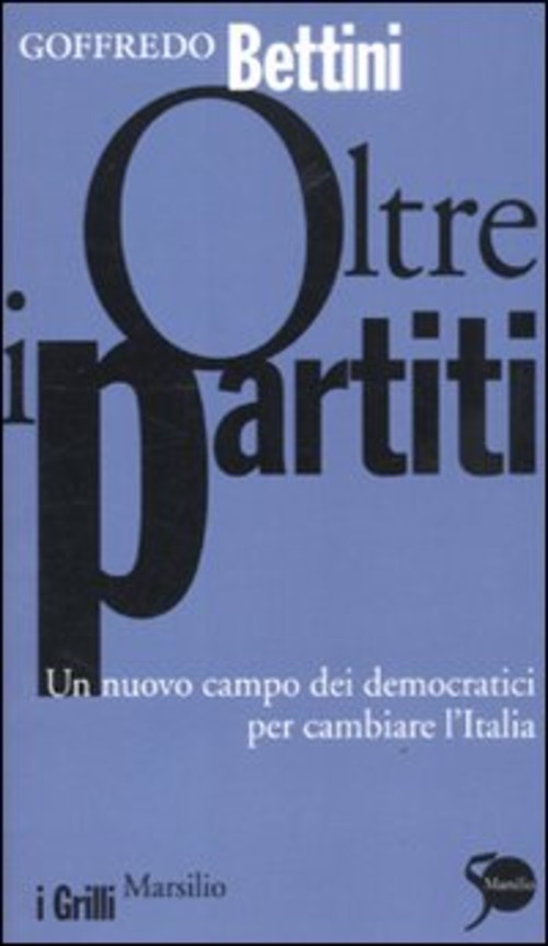 Oltre i partiti. Un nuovo campo dei democratici per cambiare l'Italia