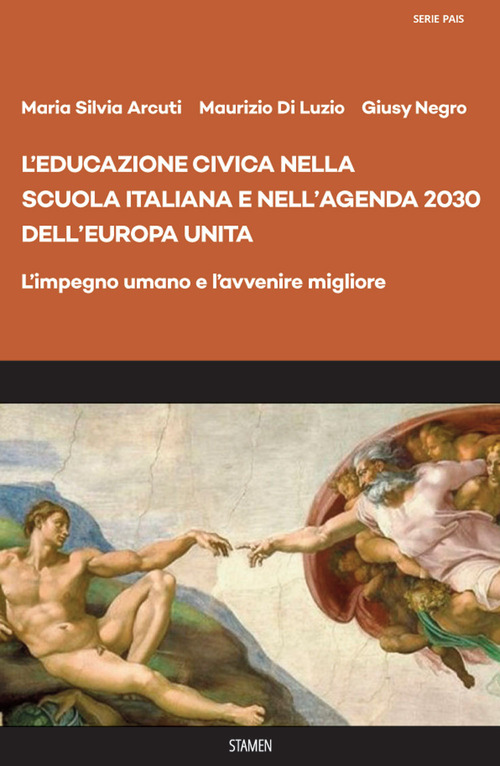 L'educazione civica nella scuola italiana e nell'Agenda 2030 dell'Europa unita. L'impegno umano e l'avvenire migliore