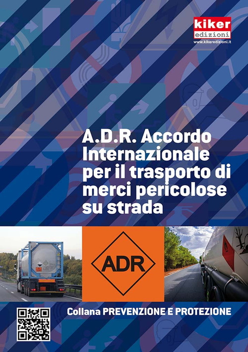 A.D.R. Accordo internazionale per il trasposto di merci pericolose su strada