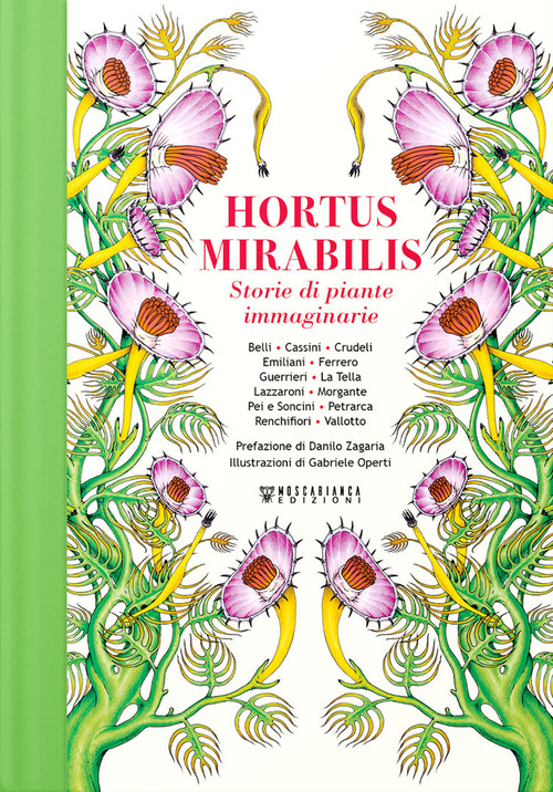 Hortus Mirabilis. Storie di piante immaginarie