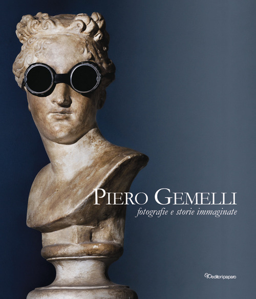 Piero Gemelli. Fotografie e storie immaginate