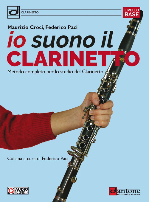 Io suono il clarinetto. Metodo completo per lo studio del clarinetto
