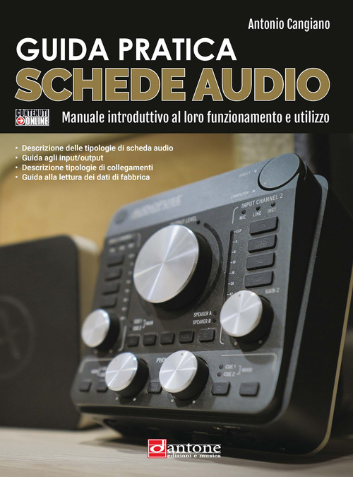 Guida pratica. Schede audio. Manuale introduttivo al loro funzionamento e utilizzo