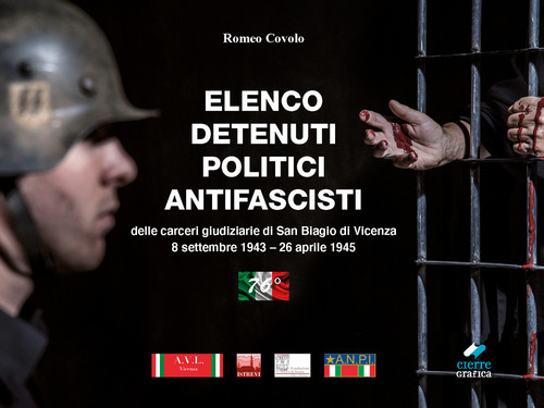 Elenco detenuti politici antifascisti delle carceri giudiziarie di San Biagio di Vicenza (8 settembre 1943-26 aprile 1945)
