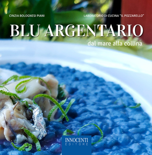 Blu Argentario. Dal mare alla collina