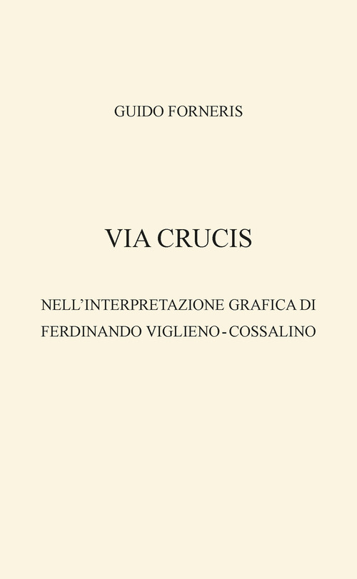 Via crucis nell’interpretazione grafica di Ferdinando Viglieno - Cossalino