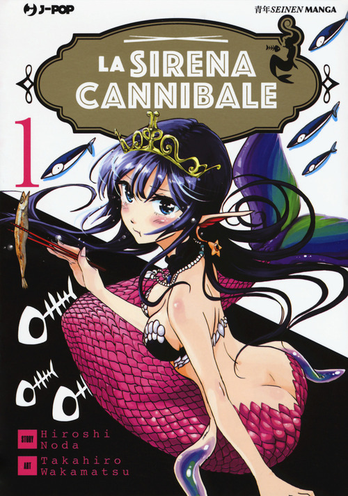 La sirena cannibale. Volume 1