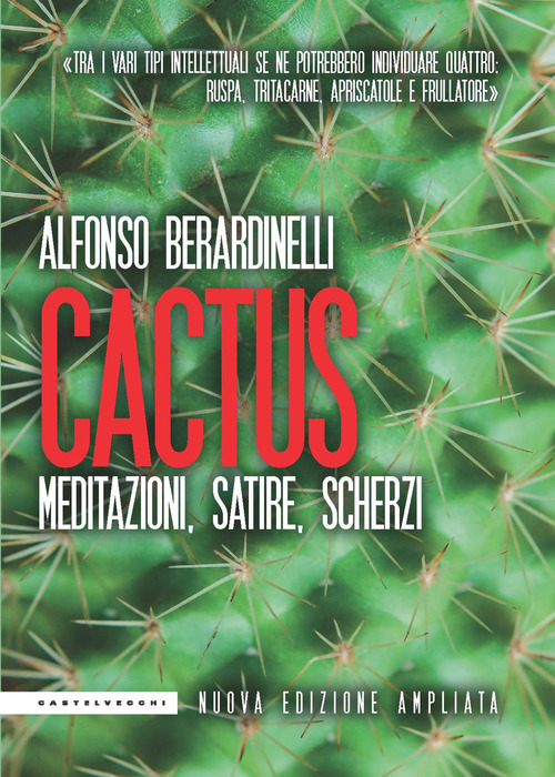 Cactus. Meditazioni, satire, scherzi