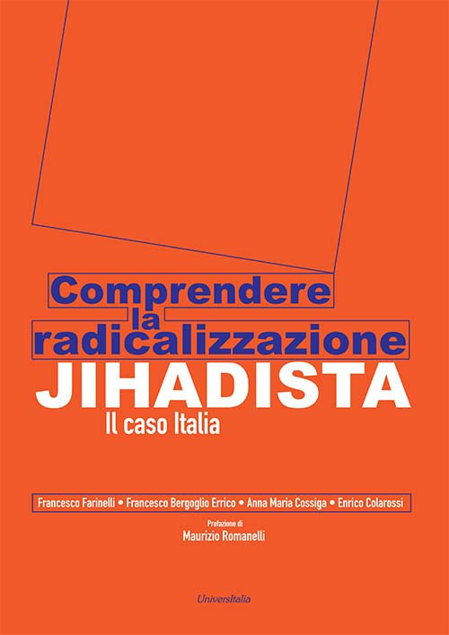 Comprendere la radicalizzazione Jihadista. Il caso Italia