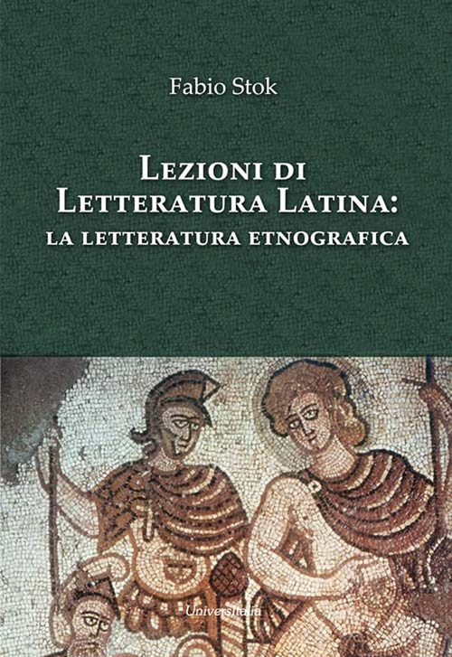 Lezioni di letteratura latina: la letteratura etnografica