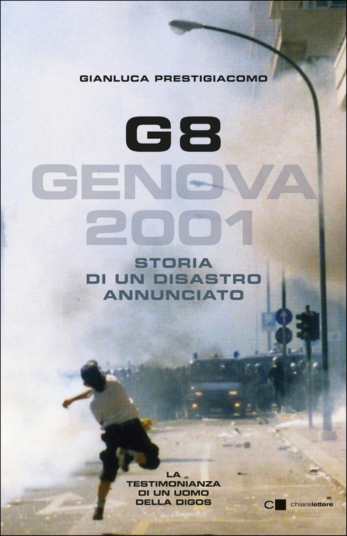 G8. Genova 2001. Storia di un disastro annunciato