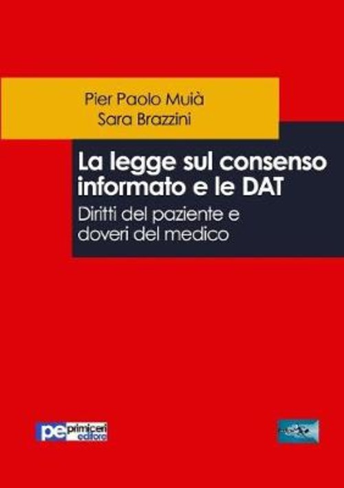 La legge sul consenso informato e le DAT. Diritti del paziente e doveri del medico