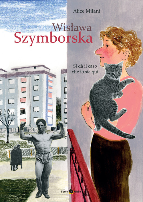 Wislawa Szymborska. Si dà il caso che io sia qui