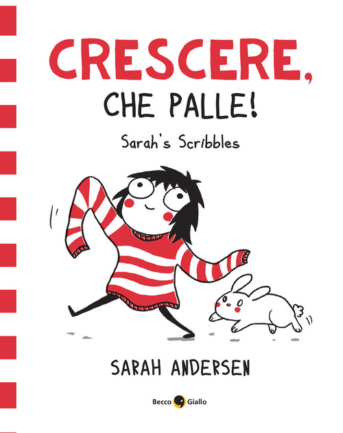 Sarah's Scribbles. Crescere, che palle!. Volume Vol. 1