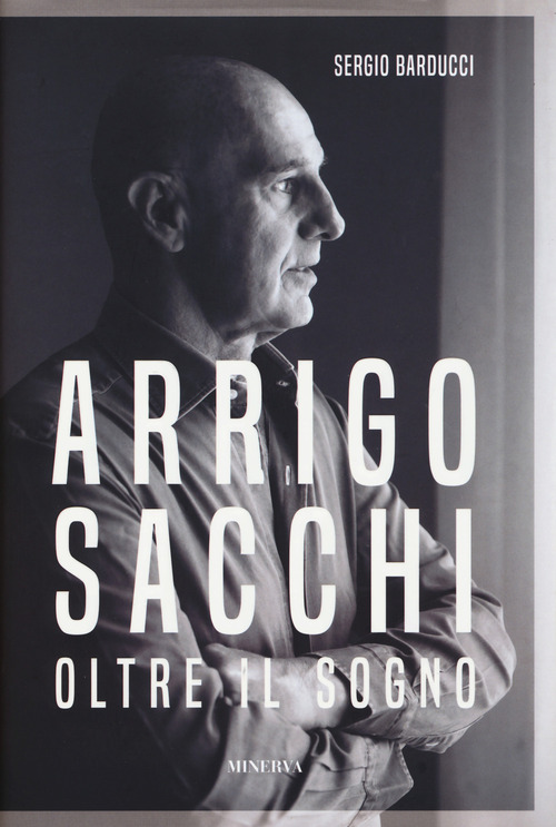 Arrigo Sacchi. Oltre il sogno