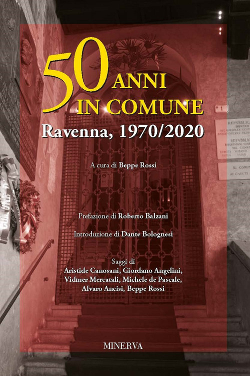 50 anni in comune. Ravenna, 1970-2020