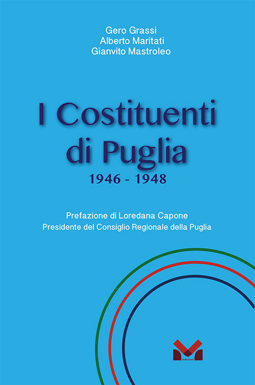 I Costituenti di Puglia. 1946-1948