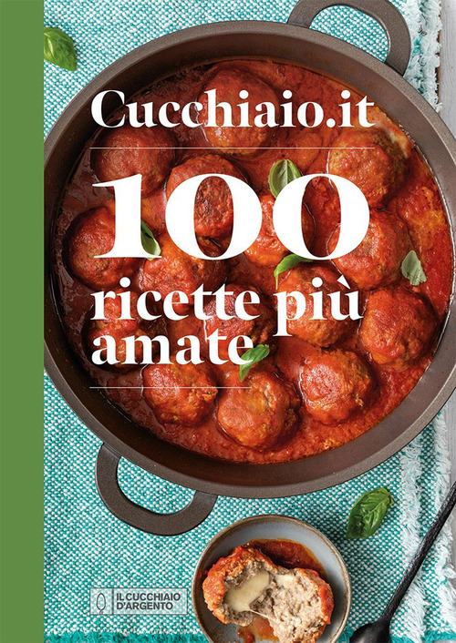Cucchiaio.it. 100 ricette più amate
