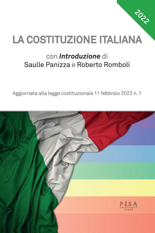 La Costituzione italiana. Aggiornata alla legge costituzionale 11 febbraio 2022. Volume Vol. 1