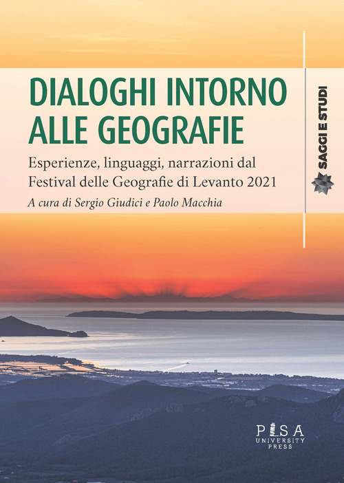 Dialoghi intorno alle geografie. Esperienze, linguaggi, narrazioni dal Festival delle Geografie di Levanto 2021