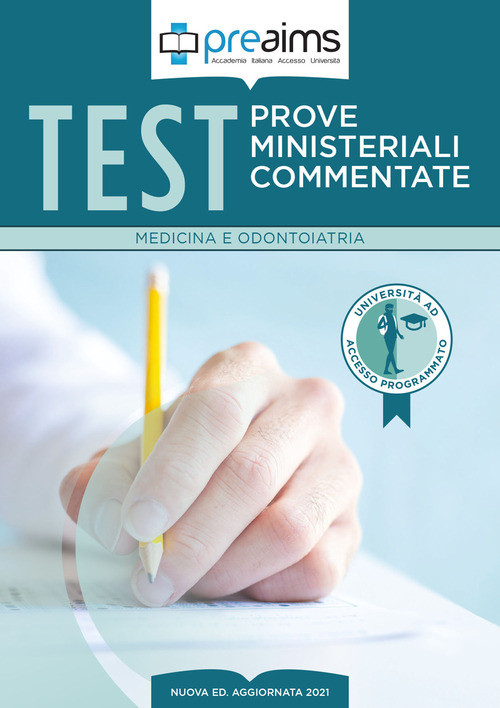 Preaims. Prove ministeriali commentate. Test medicina e odontoiatria
