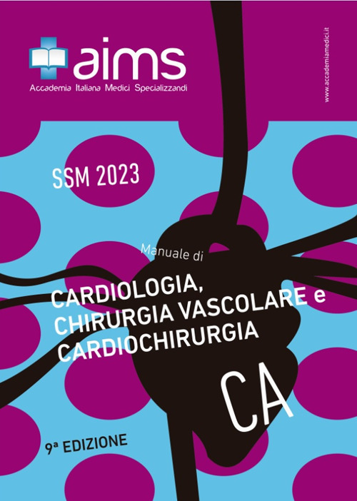 Manuale di cardiologia, chirurgia vascolare e cardiochirurgia. Concorso Nazionale SSM 2023