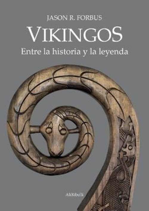 Vikingos. Entre la historia y la leyenda