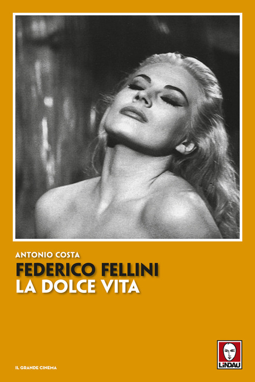 Federico Fellini. La dolce vita