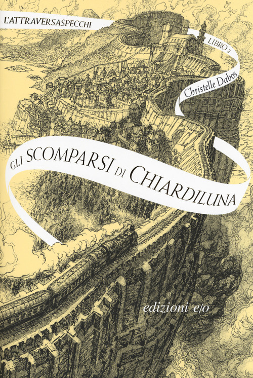 Gli scomparsi di Chiardiluna. L'Attraversaspecchi. Volume Vol. 2