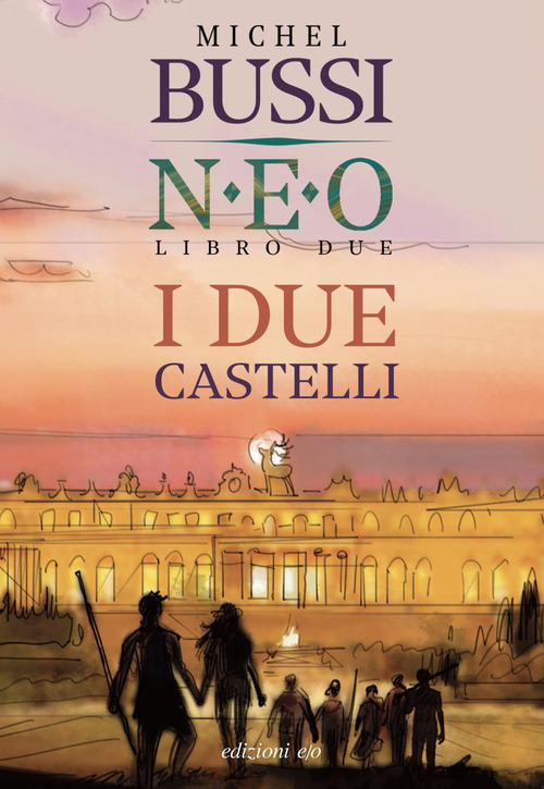 I due castelli. N.E.O.. Volume Vol. 2