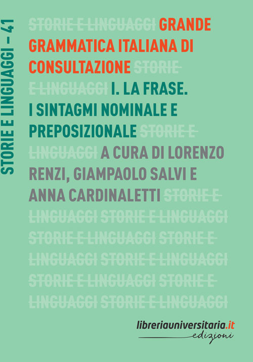 Grande grammatica italiana di consultazione. Volume 1