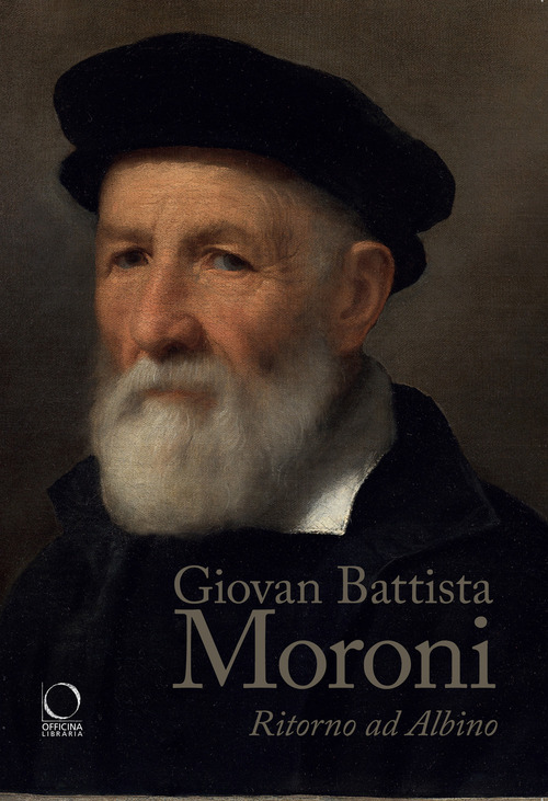 Giovan Battista Moroni. Ritorno ad Albino