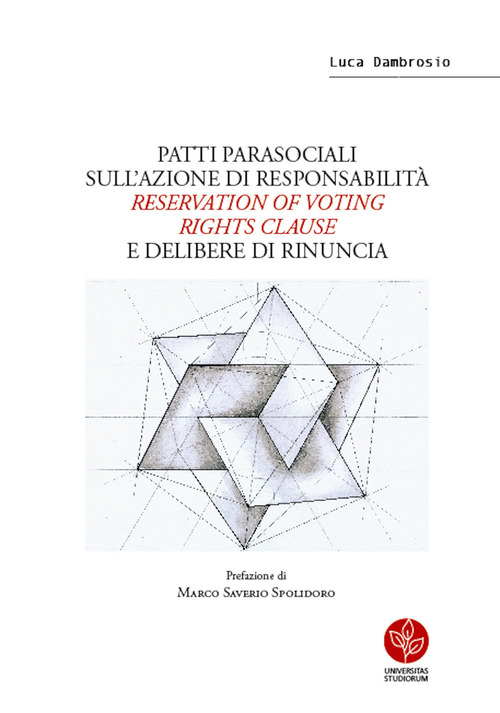 Patti parasociali sull'azione di responsabilità «reservation of voting rights clause» e delibere di rinuncia