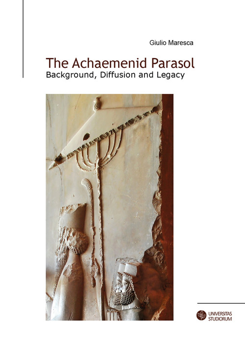 The achaemenid parasol. Background, diffusion and legacy