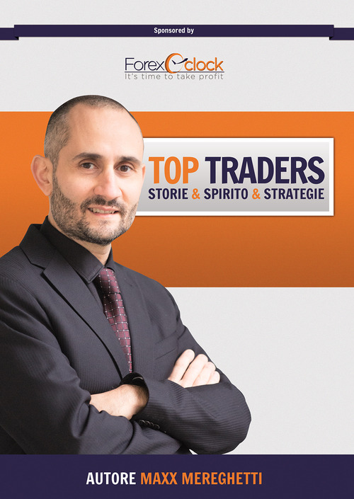 Top traders. Storie, spirito, strategie