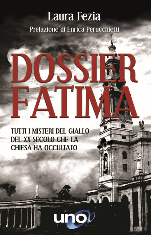 Dossier Fatima. Tutti i misteri del giallo del XX secolo che la Chiesa ha occultato