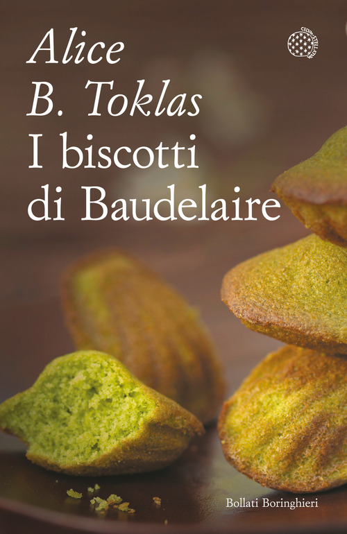 I biscotti di Baudelaire. Il libro di cucina di Alice B. Toklas