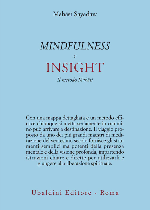 Mindfulness e insight. Il metodo Mah?si