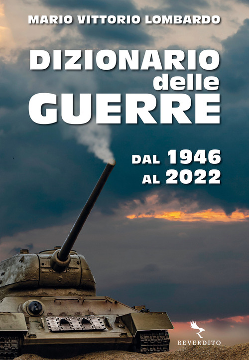 Dizionario delle guerre. Dal 1946 al 2022