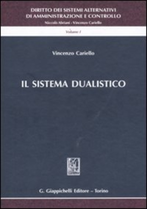 Diritto dei sistemi alternativi di amministrazione e controllo. Volume Vol. 1