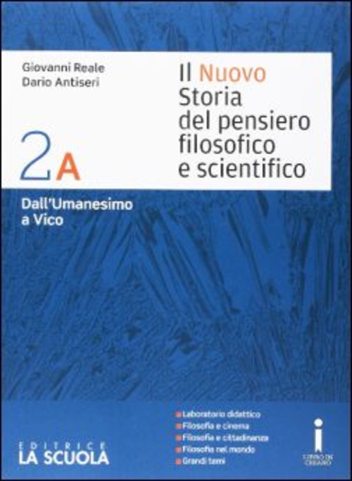 Il nuovo Storia del pensiero filosofico e scientifico. Vol. 2A-2B-Leibniz-Monadologia. Per i Licei. Volume 2