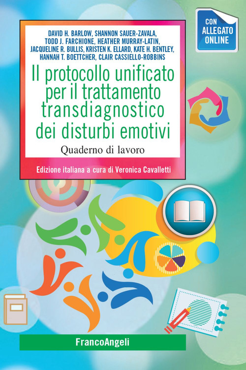 Il protocollo unificato per il trattamento transdiagnostico dei disturbi emotivi. Quaderno di lavoro