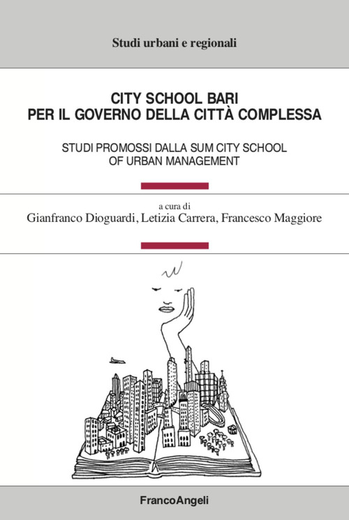 City School Bari. Per il governo della città complessa. Studi promossi dalla SUM City School of Urban Management